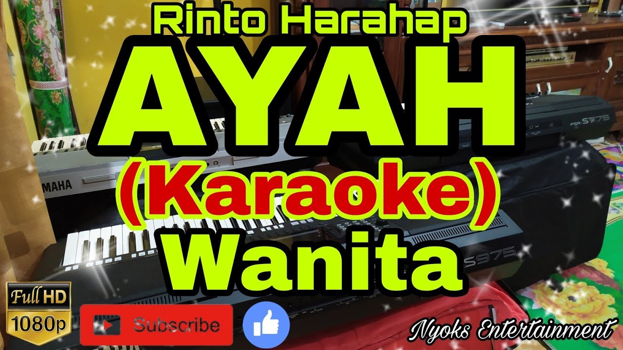 AYAH - Rinto Harahap (KARAOKE) Nada Wanita || FIS=DO