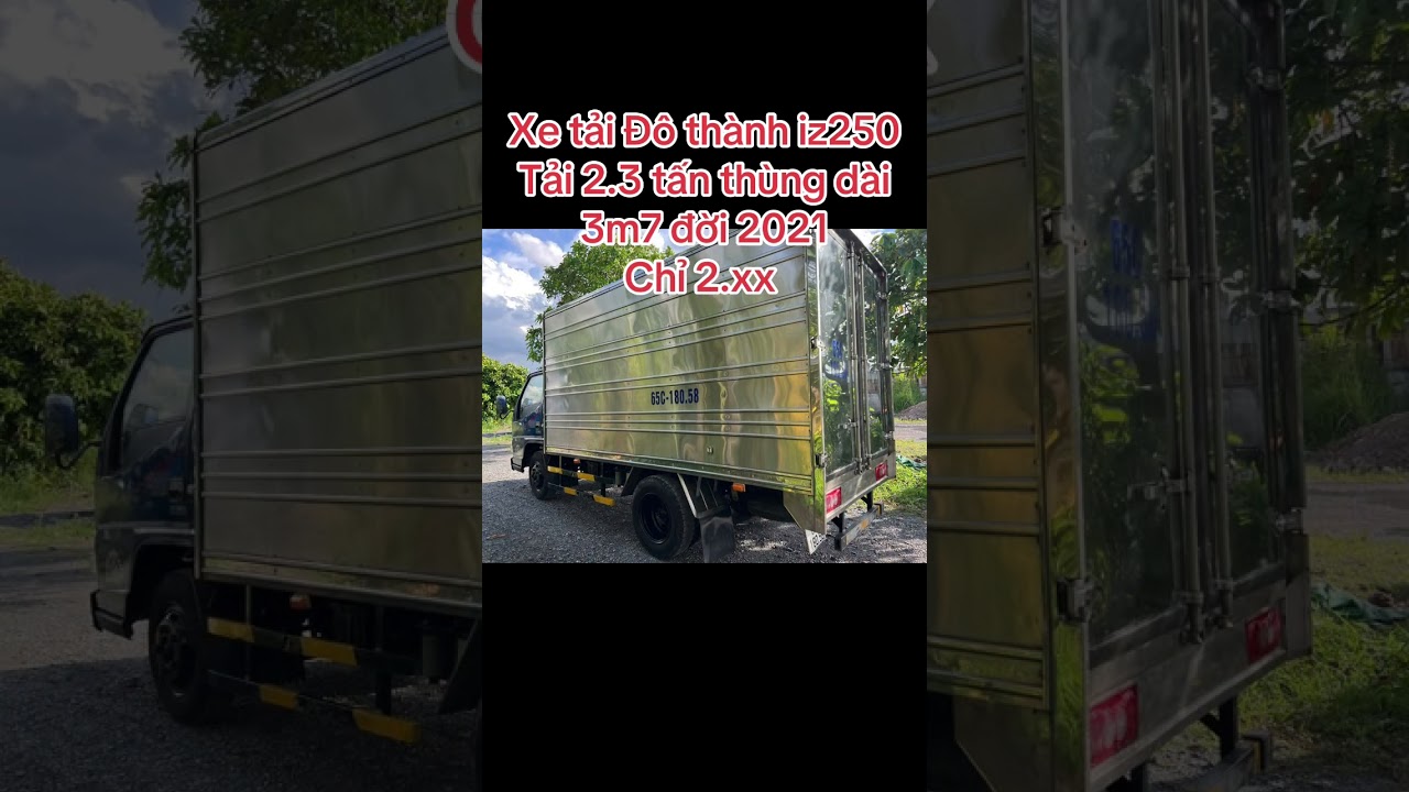 Xe tải đ&ocirc; th&agrave;nh iz250 th&ugrave;ng k&iacute;n đời 2021 / tải 2.3 tấn th&ugrave;ng d&agrave;i 3m7 #iz250 #dothanhiz250