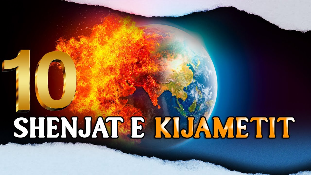 10 Shenjat e Kijametit qe kane ndodhur
