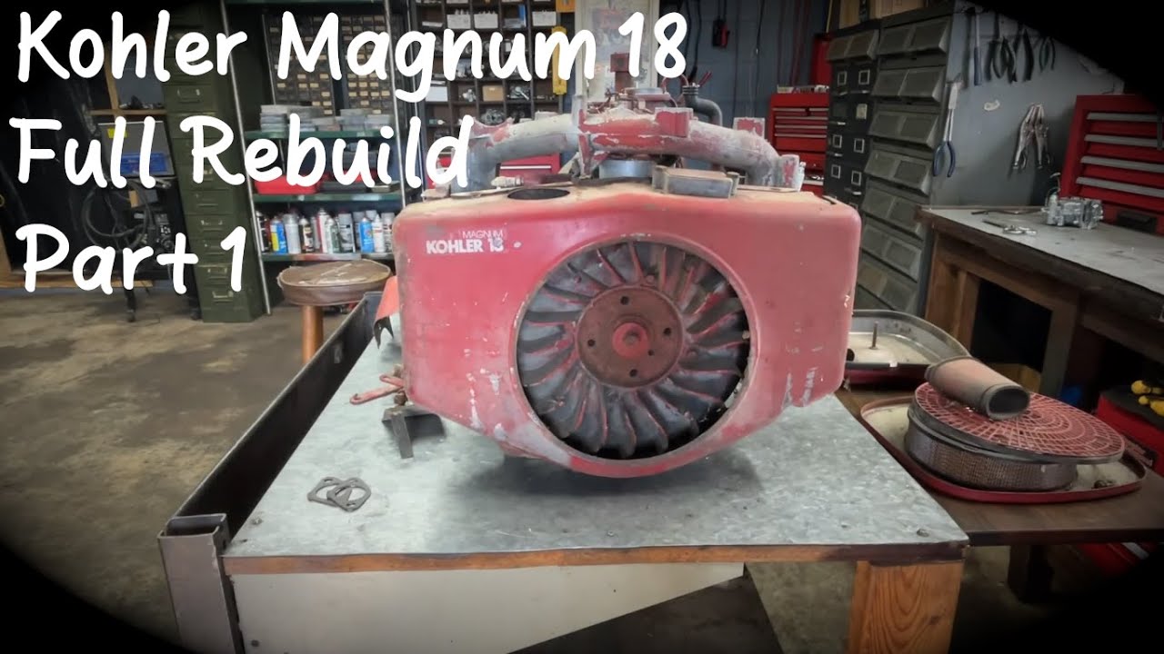 Kohler Magnum 18 Full Rebuild Part 1