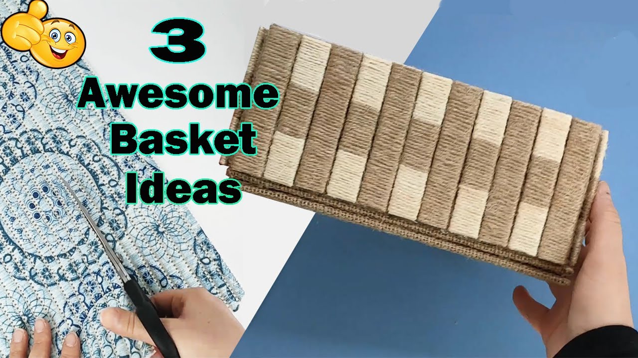 DIY - 3 Amazing Basket Ideas - Storage Basket Ideas - Handmade Organizer Basket #46
