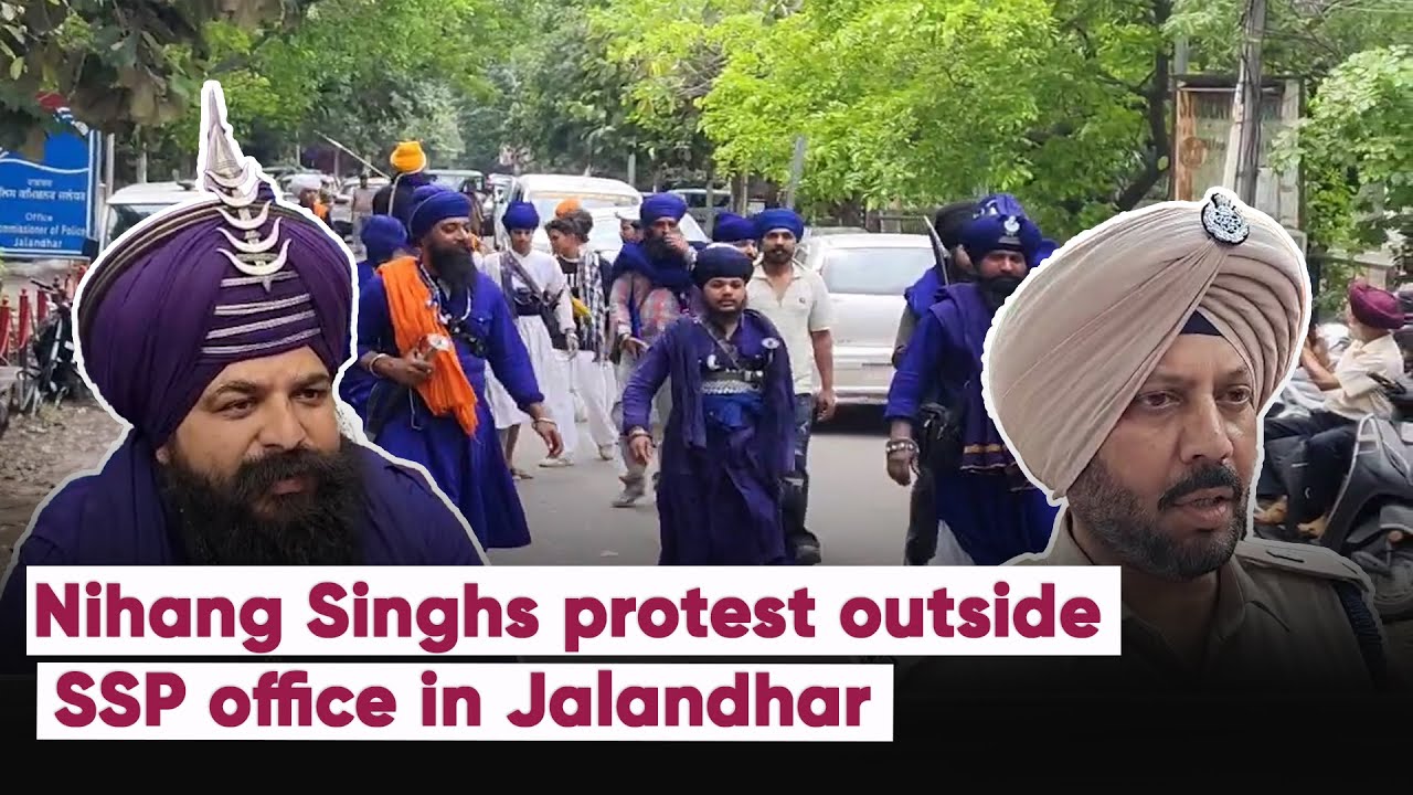 Nihang Singhs protest outside SSP office in Jalandhar, warn to block PAP Chowk