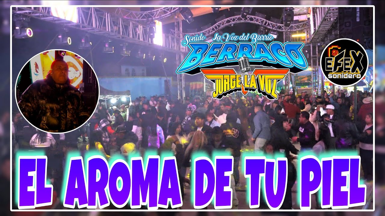 El aroma de tu piel🧴🧖🏽‍♀️✨🎵 🎤Sonido Berraco 🗺Santa María Atexcac, Puebla (2026)