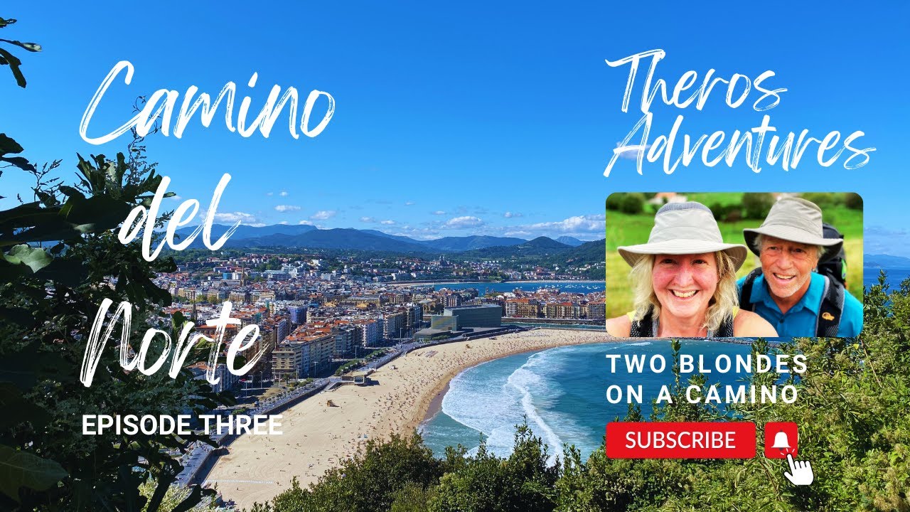Beach ready pilgrims!: Theros Adventures walking el Camino del Norte episode 3 days 4 to 6