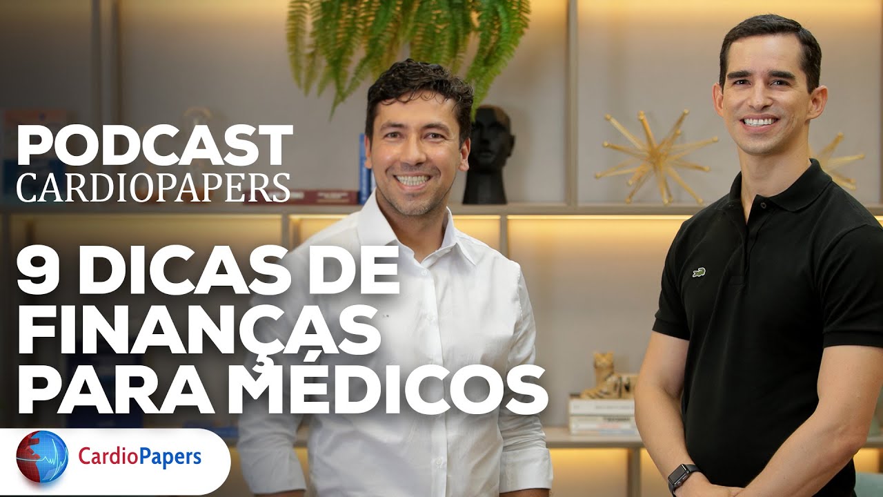PODCAST CARDIOPAPERS - 9 Dicas de finanças para médicos