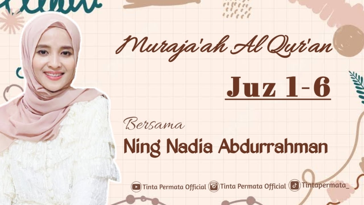 Full Text Muraja'ah Al Qur'an Juz 1 - 6 | Ning Nadia Abdurrahman