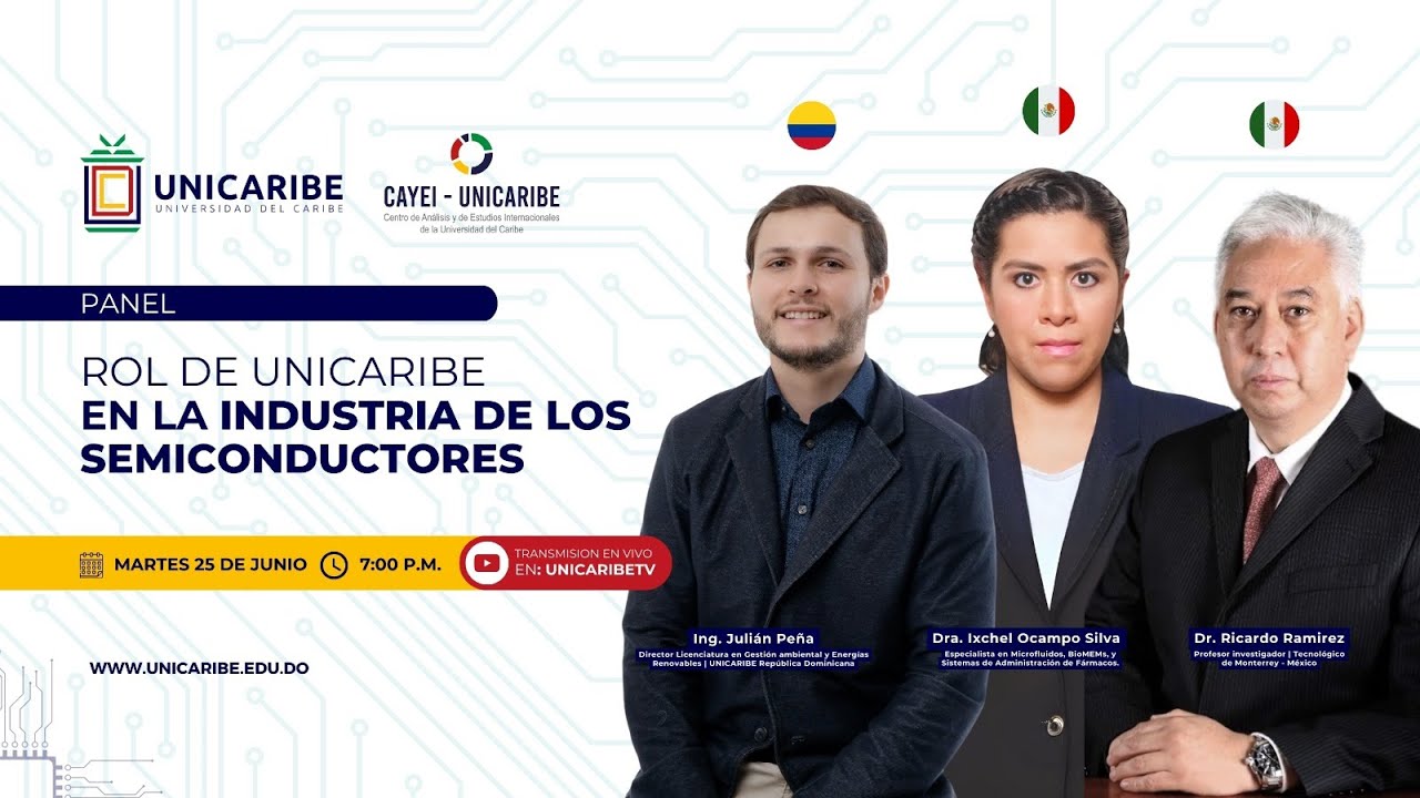 ROL DE UNICARIBE EN LA INDUSTRIA DE LOS SEMICONDUCTORES