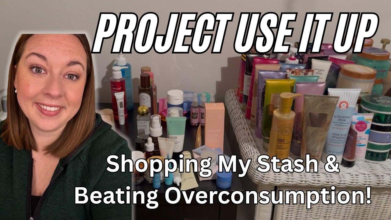 PROJECT USE IT UP | Shop My Stash + Let's Pick Out New Stuff & Beat Overconsumption
