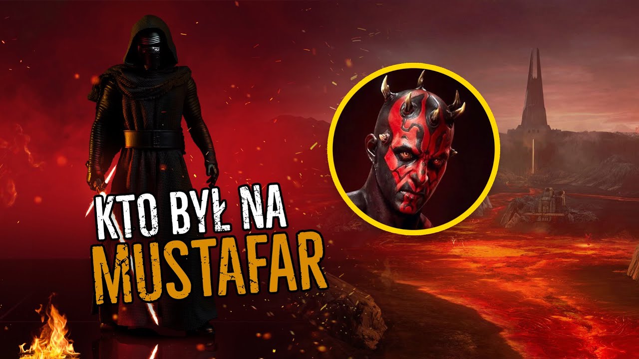 Czemu na MUSTAFAR było tak gorąco? Kto tam mieszkał?