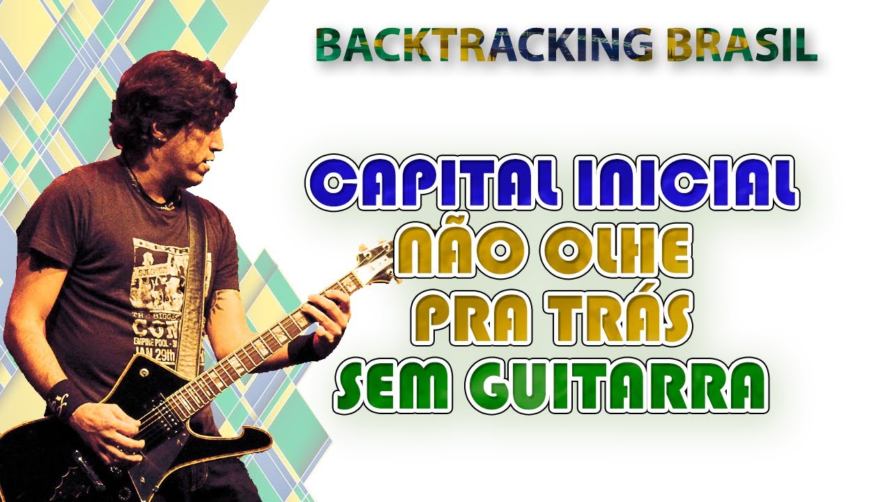 Não olhe pra trás - Capital Inicial - Backtracking sem Guitarra