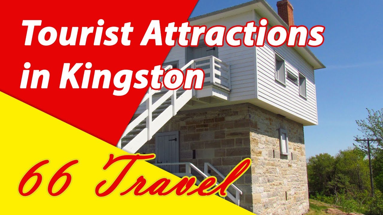 List 13 Tourist Attractions in Kingston, Ontario | Travel to Canada