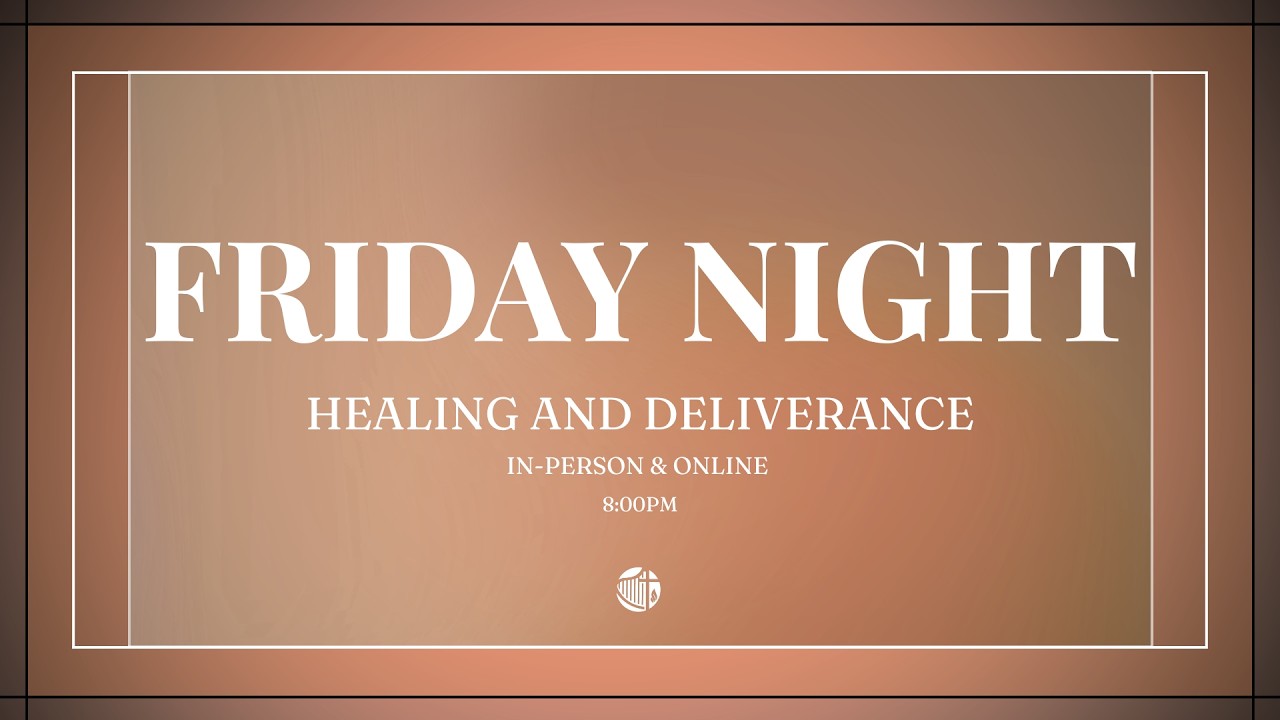 Christ Center of Praise I Friday Night Healing & Deliverance Service