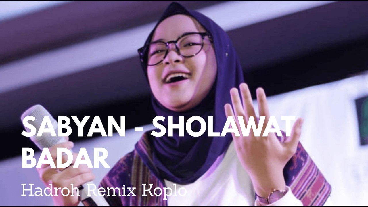 Nissa Sabyan Sholawat Badar Cover Hadroh remix Ko