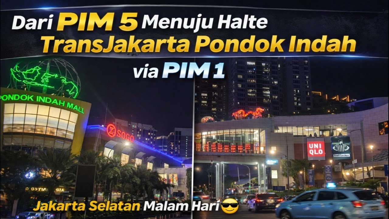 Dari PIM 5 Menuju Halte TransJakarta Pondok Indah via PIM 1 | Jakarta Selatan Malam Hari😎