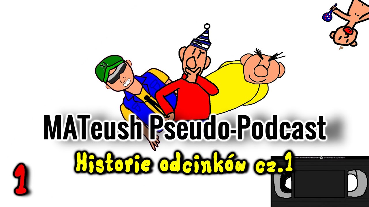 HISTORIE ODCINKÓW CZ.1 | MATeush Pseudo-Podcast #1