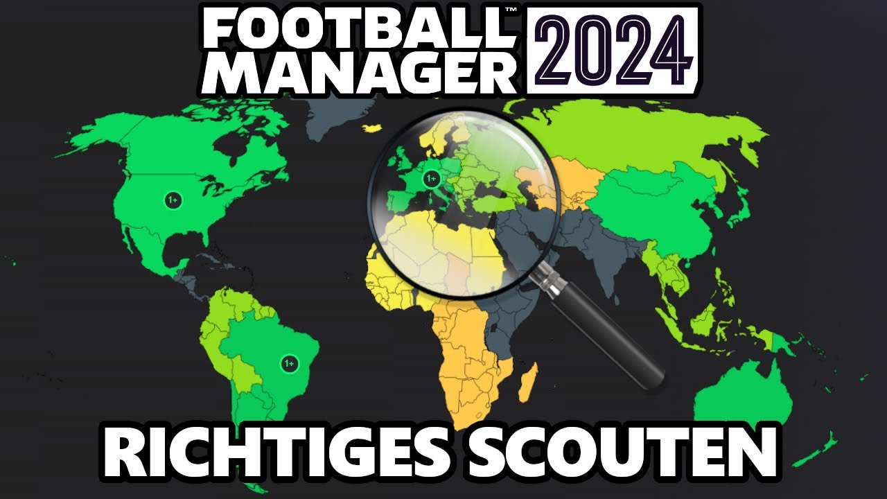 RICHTIGES SCOUTING IM FOOTBALL MANAGER 2024 ⚽ [ FM 2024 / Tutorial / Deutsch ]