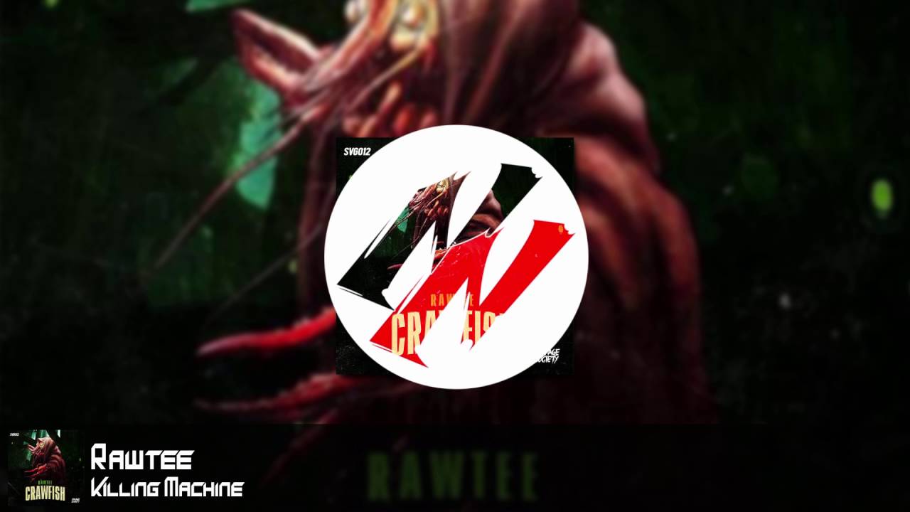 Rawtee - Killing Machine [Crawfish EP]