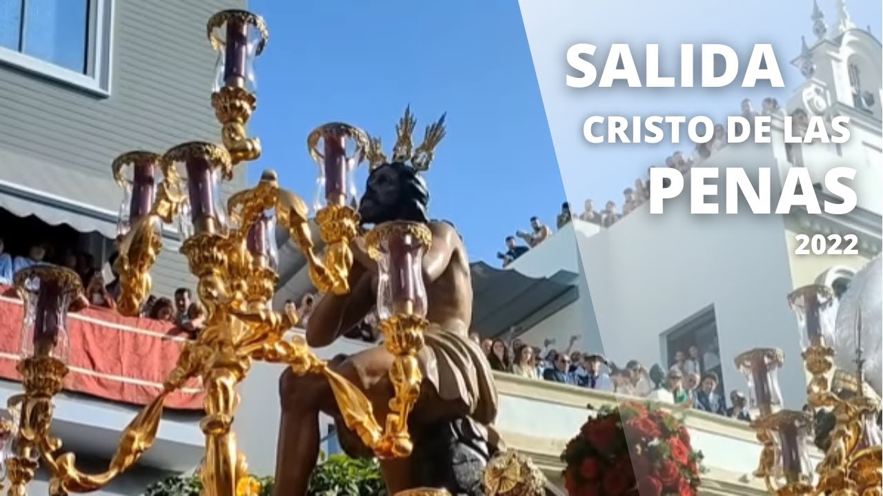 Salida Cristo de Las Penas 2022 y canto 