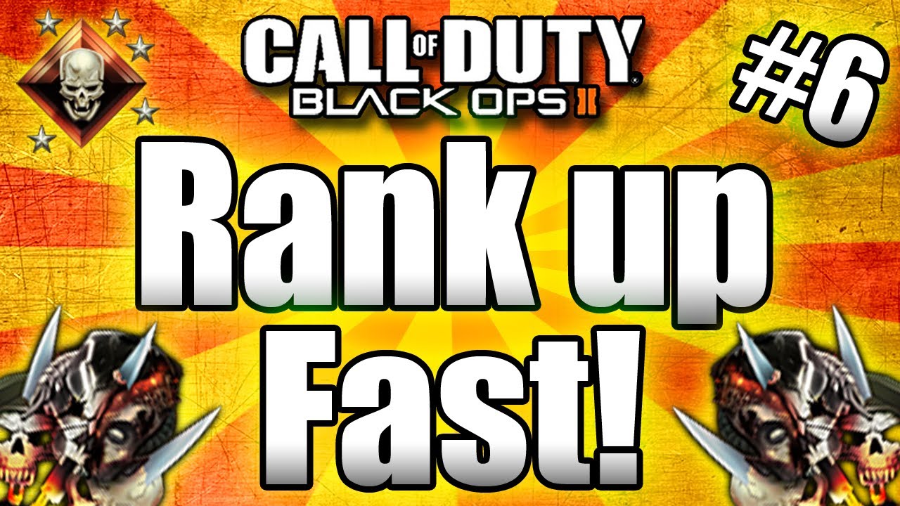 ★Black Ops 2: RANK UP FAST - Tips and Tricks! (Call of Duty BO2 Multiplayer) Part #6