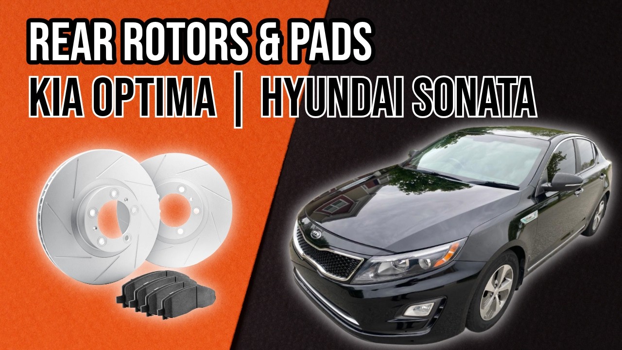 Kia Optima / Hyundai Sonata Rear Brake pads & Rotors  (11-2015)