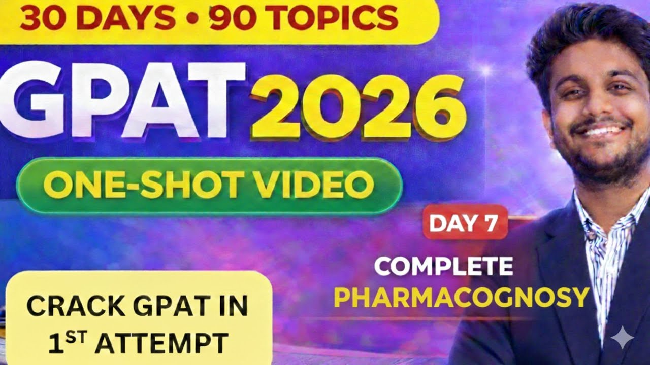 GPAT 30 DAYS SERIES DAY 7- PHARMACOGNOSY | CRACK GPAT IN 1ST ATTEMPT | ONE SHOT | RAPID REVISION