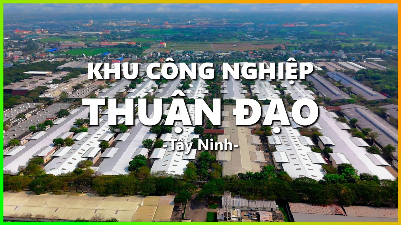 KCN Thuận Đạo từ trên cao tại Tây Ninh - Thuan Dao Industrial Park Drone | Flycam Khu Công Nghiệp
