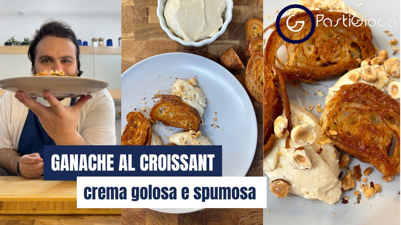 Ganache al Croissant, la mia ricetta golosa 🥐