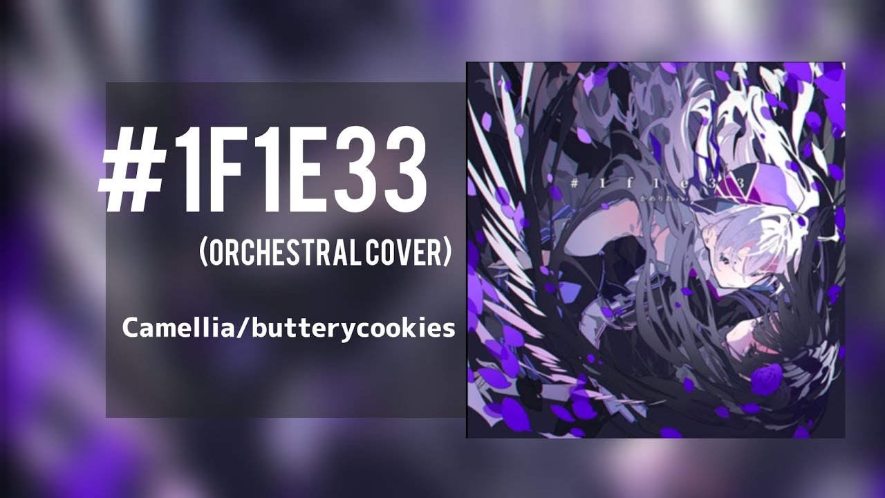 Camellia/sugarycookies - #1f1e33 【Orchestral Cover】