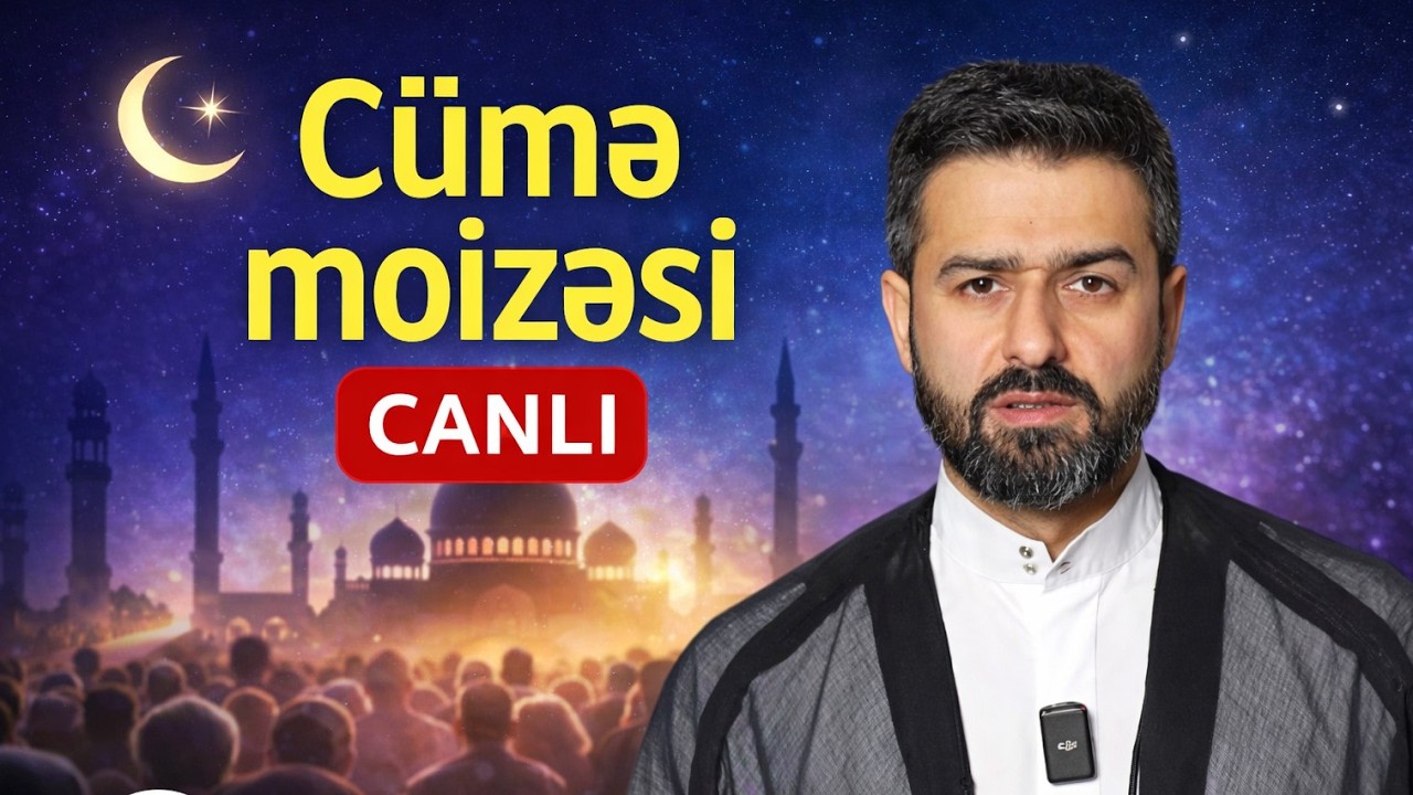 Cümə Moizəsi: Ramazan Ayının Fəziləti Hacı Samir