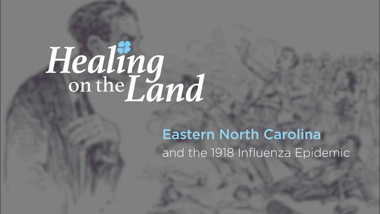 Eastern North Carolina and the 1918 Influenza Epidemic