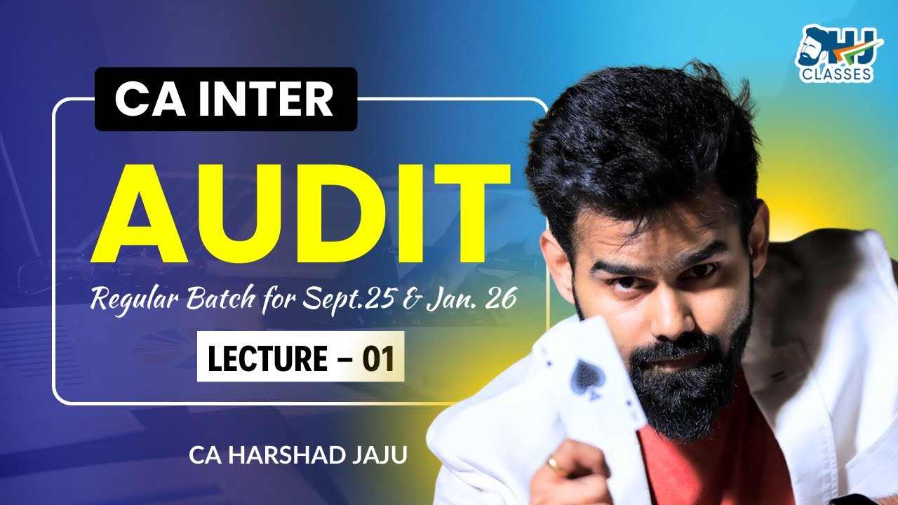CA Inter Audit Demo Lecture 1| Regular Batch for Sep 25 & Jan 26 | CA Harshad Jaju | HJ Classes