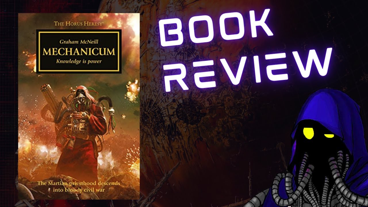 Mechanicum by Graham McNeill | Book Review | Horus Heresy