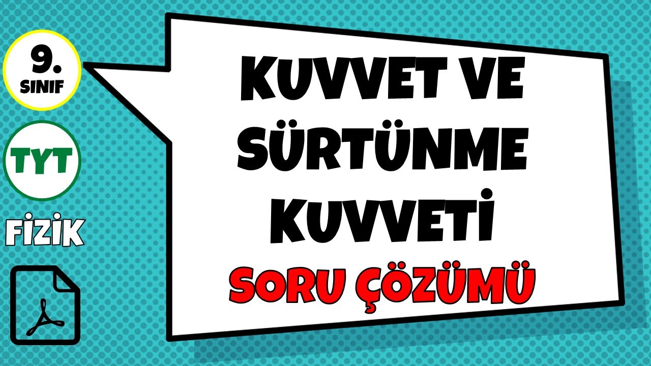 Kuvvet ve Sürtünme Kuvveti - Soru Çözümü | 9.Sınıf ve TYT Fizik (+2PDF)