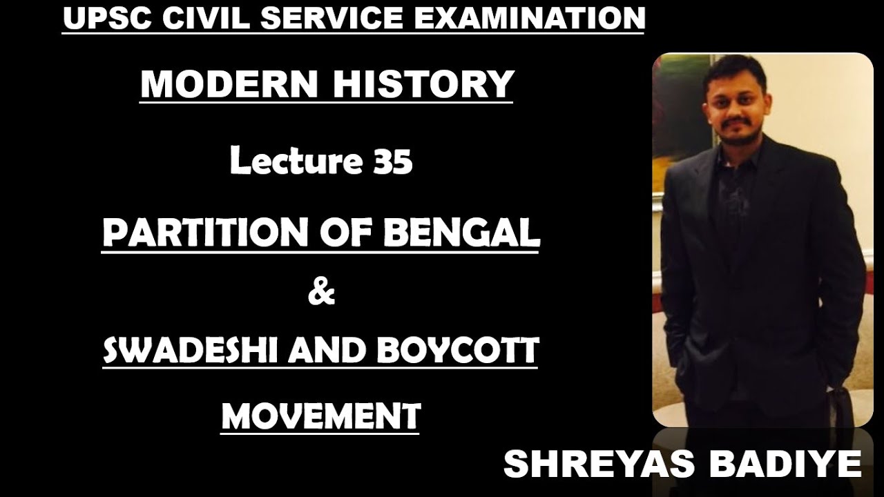 Partition of Bengal, Swadeshi and Boycott Movement | Modern History of India
