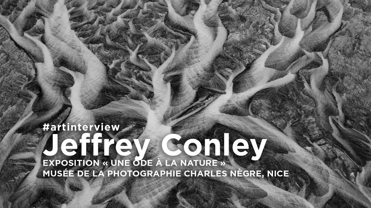 Jeffrey Conley — Une ode à la nature — Exposition au Musée de la Photographie Charles Nègre, Nice