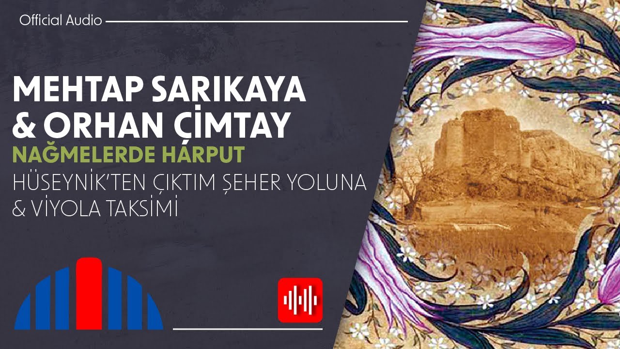 Mehtap Sarıkaya - H&uuml;seynik&rsquo;ten &Ccedil;ıktım Şeher Yoluna (Official Audio)