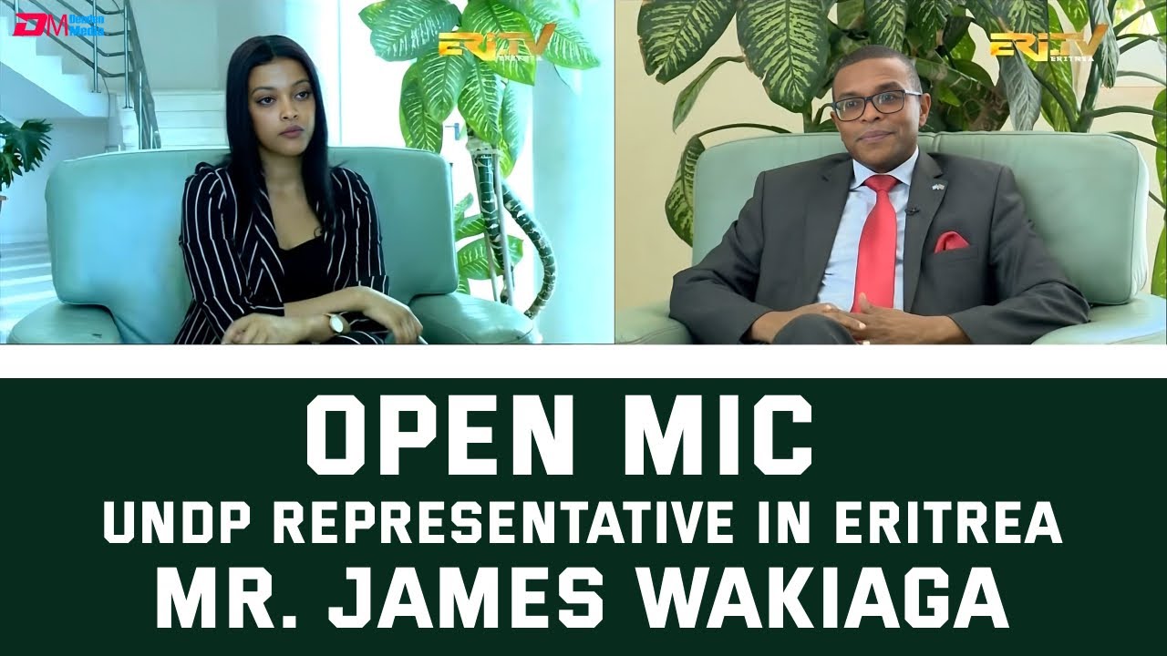 Interview with UNDP Representative in Eritrea Mr. James Wakiaga - Open Mic - ERi-TV