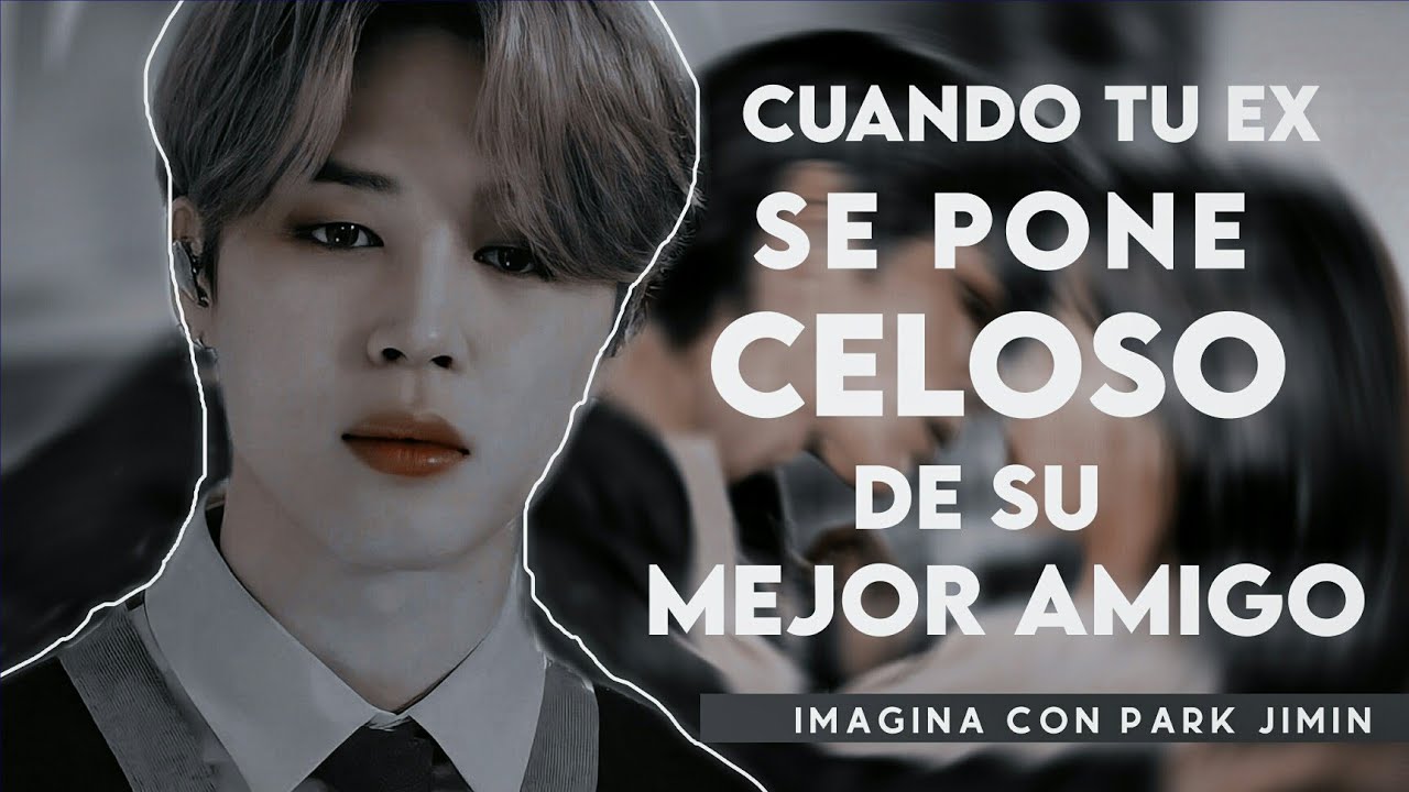 ❞Cuando tu ex siente celos de su mejor amigo❞┇Imagina con Jimin┇ [1/3]