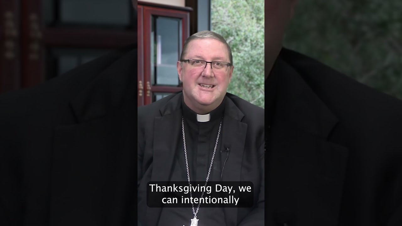 My Thanksgiving Memories and Prayer | Bishop Gregory Parkes