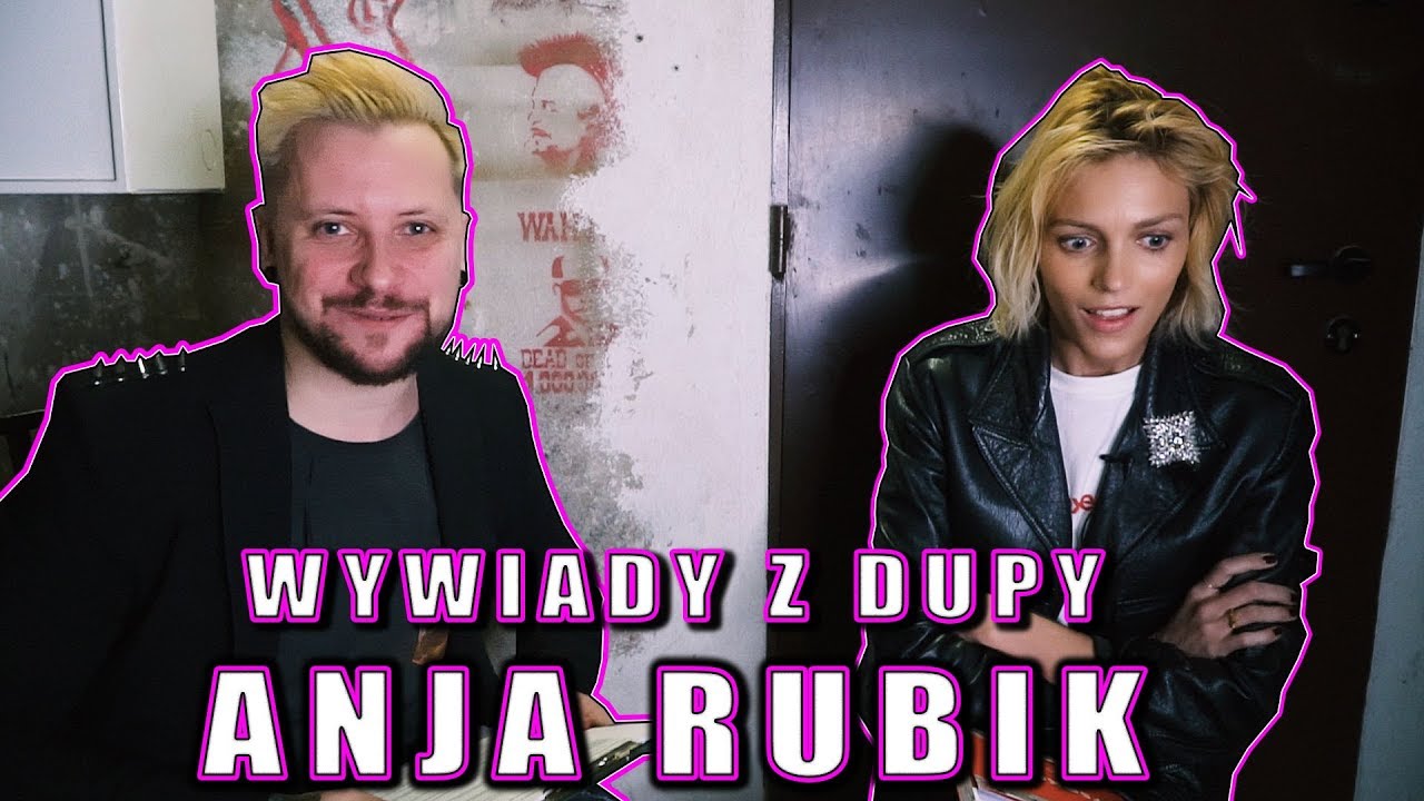 WYWIADY Z DUPY #7 - ANJA RUBIK