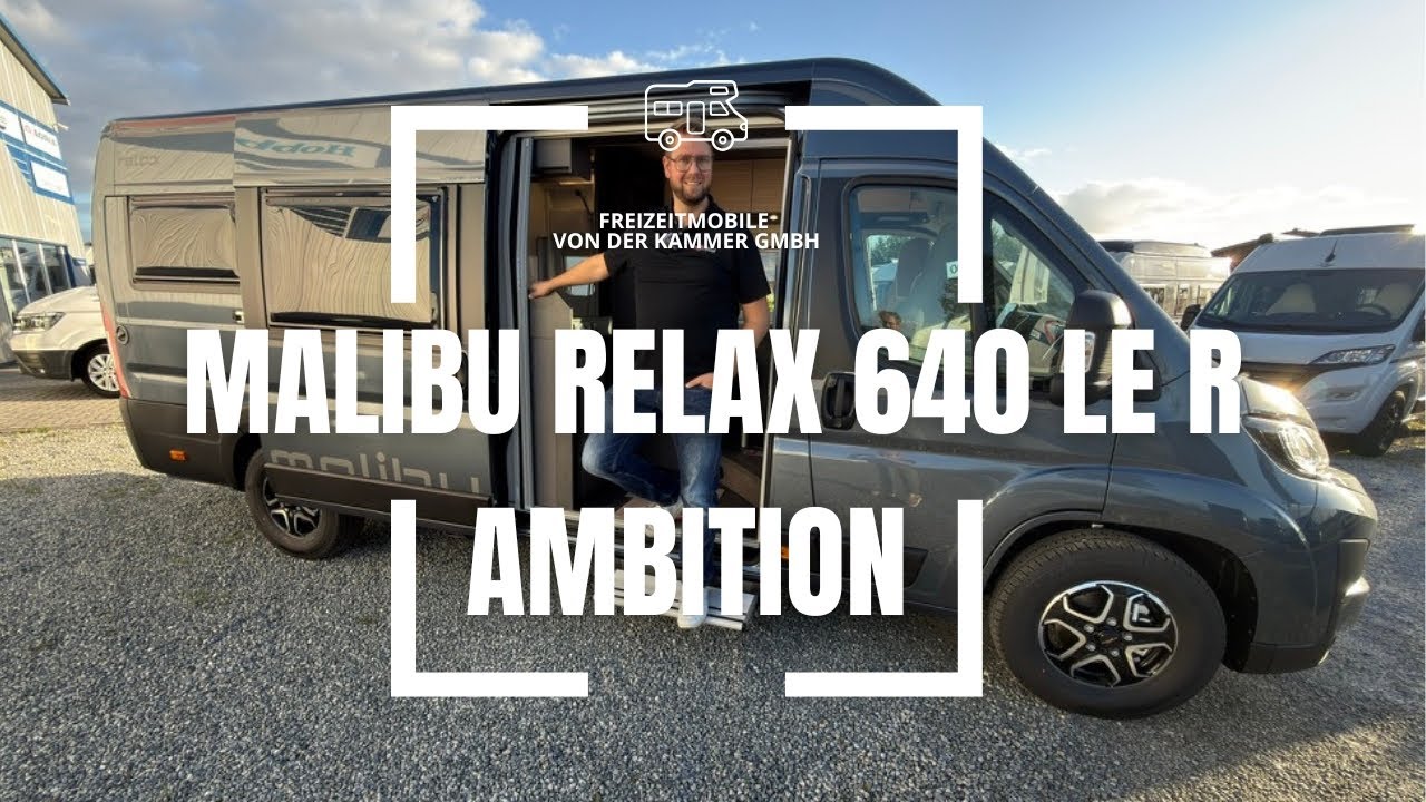 Der neue Malibu Relax 640 LE R Ambition - Jetzt entdecken!