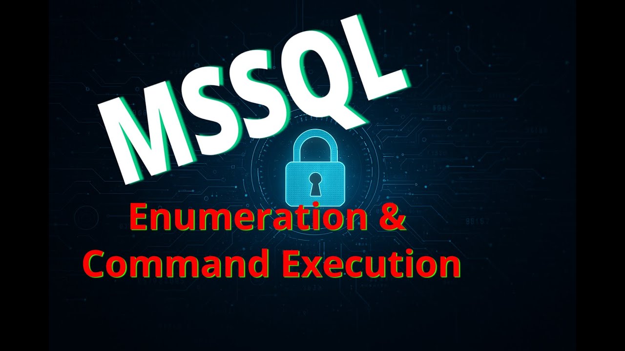 Ethical Hacking - MSSQL to Command Execution