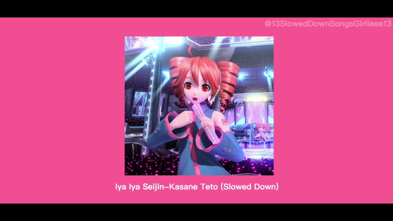 Iya Iya Seijin-Kasane Teto (Slowed Down)