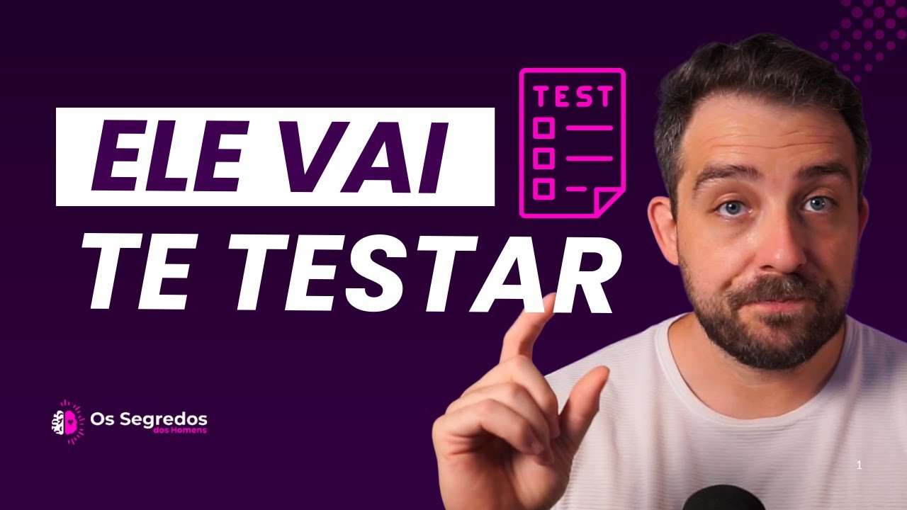 os 6 TESTES que TUDO HOMEM faz antes de namorar com você