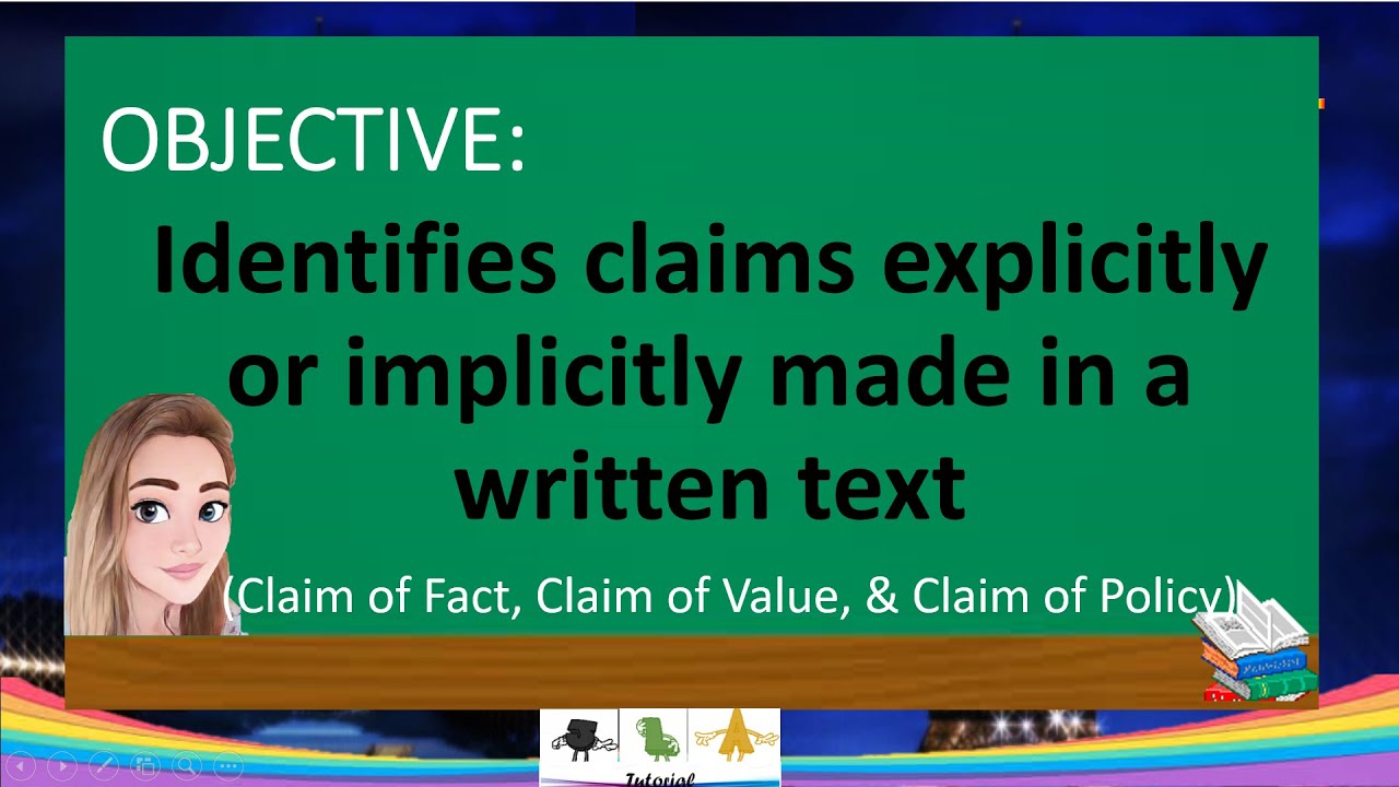 Identifies claims explicitly or implicitly made in a written text II Claim of Fact Value and Policy