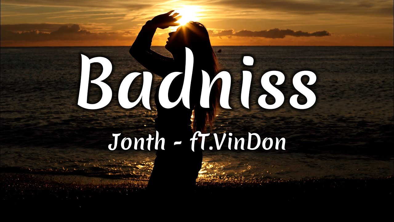 Jonth - Badniss (Lyrics) feat. VinDon