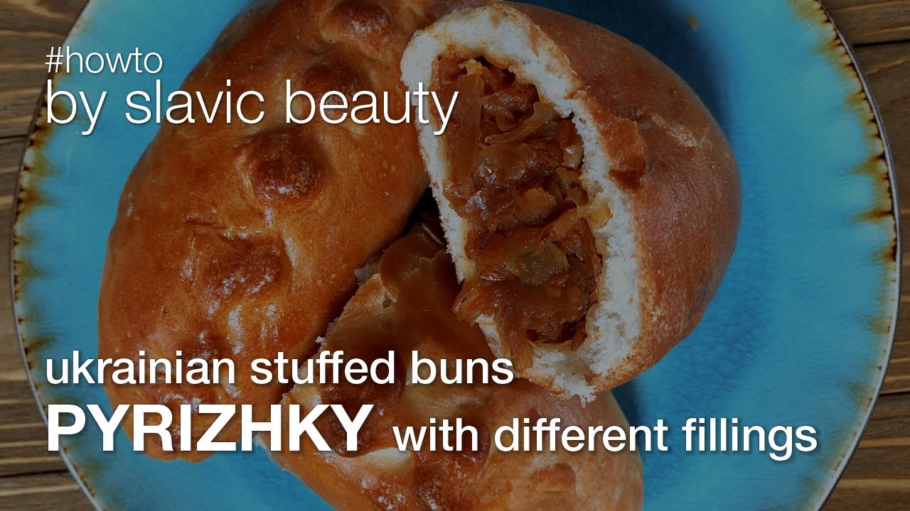 Ukrainian Stuffed Buns Pyrizhky With Different Fillings
