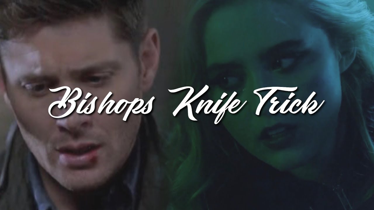 Dean/Castiel & Claire/Kaia || Bishops Knife Trick