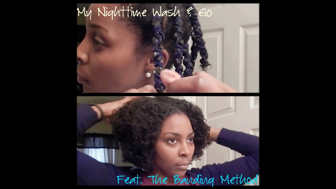 Nighttime Wash & Go - Hair Banding Technique