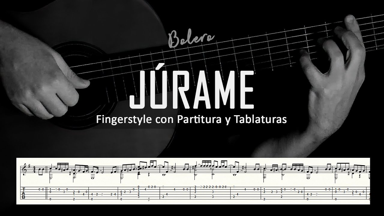 Júrame (bolero) ▶ Guitarra solista fingerstyle + partitura/tablatura